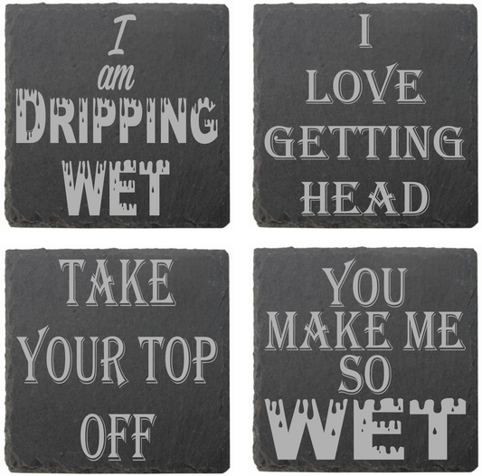 Assorted coasters: Dripping Wet, Getting Head, Top Off, So Wet